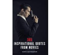 Santi Satthanan 365 Inspirational Quotes From Movies (Tascabile)
