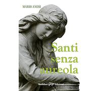 Santi senza aureola. Ediz. integrale