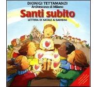 Santi subito. Lettera di Natale ai bambini. Con CD Audio
