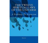 Santi The Twelve Spiritual Laws Of The Universe (Tascabile)