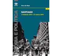 Santiago. 1 febbraio 1973-27 marzo 1974