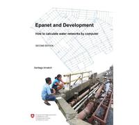 Santiago Arnali Epanet and Development. How to calculate water netwo (Tascabile)