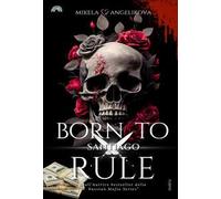 Santiago. Born to rule