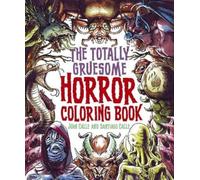 Santiago Calle Artist Juan Calle J The Totally Gruesome Horror Colo (Tascabile)