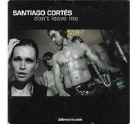 Santiago Cortés - Don't Leave Me
