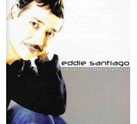 Santiago, Eddie - Despues Del Silencio
