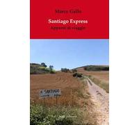 Santiago Express. Appunti di viaggio