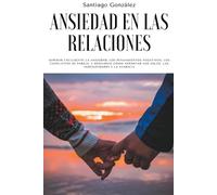 Santiago González Ansiedad en las relaciones (Tascabile)