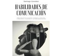 Santiago González Habilidades de comunicación (Tascabile)