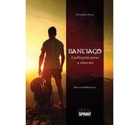 Santiago. Il pellegrino perso e ritrovato