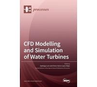 Santiago Lain Omar Dario CFD Modelling and Simulation of Wat (Copertina rigida)