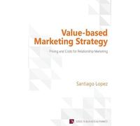Santiago Lopez Value-Based Marketing Strategy (Tascabile)