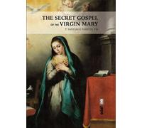 Santiago Martin The Secret Gospel of the Virgin Mary (Tascabile)