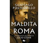 Santiago Posteg Maldita Roma (Julio Cesar 2): La conquista del poder (Tascabile)