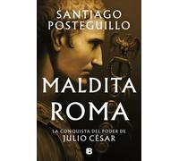 Santiago Posteg Maldita Roma: La conquista del poder de Julio (Copertina rigida)