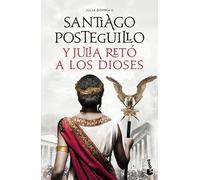 Santiago Posteg Y Julia Retó a Los Dioses: Cuando El Enemigo Es Tu P (Tascabile)