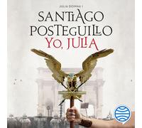 Santiago Posteguillo Germán Gijón Olga María García Yo, Julia: Prem (Tascabile)