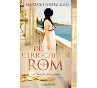 Santiago Posteguillo Lisa Grü Die Herrscherin von Rom: Historischer (Tascabile)