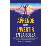 Santiago Rodriguez Aprende Cómo Invertir en la Bolsa (Tascabile)