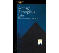 Santiago Roncag Lejos. Historias de gente que se va / Far Away. Stor (Tascabile)