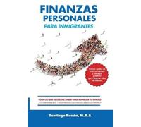 Santiago Rueda M B a Finanzas Personales Para Inmigrantes (Tascabile)