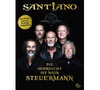 Santiano Christ Die Sehnsucht ist mein Steuermann: Das erste (Copertina rigida)