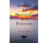 Santidad: La Hermosura de la Perfección