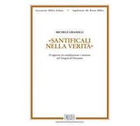 «Santìficali nella verità». Il rapporto tra santificazione e missione nel Vangelo di Giovanni