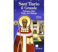 Sant'Ilario il grande. Defensor fidei, padre del dialogo