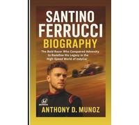 SANTINO FERRUCCI BIOGRAPHY: The Bold Racer Who Conquered Adversity To Redefine His Legacy In The High-Speed World Of IndyCar