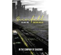 Santino Hassell Ais Evenfall Volume I (Tascabile) In the Company of Shadows