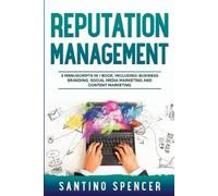 Santino Spencer Reputation Management (Tascabile) Marketing Management
