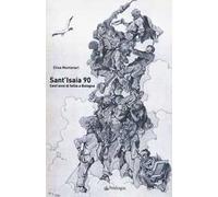 Sant'Isaia 90. Cent'anni di follia a Bologna