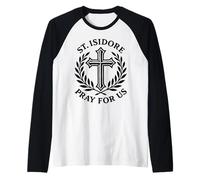 Sant'Isidoro Prega per Noi cattolico Agricoltore Santo Maglia con Maniche Raglan