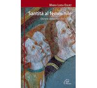 Santità al femminile. Donne determinate e forti