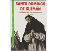 Santo Domingo de Guzmán / Saint Dominic: Fundador de los Dominicos / Founder of the Dominican Order: 21