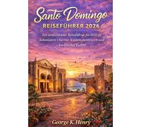 SANTO DOMINGO REISEFÜHRER 2026