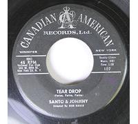 Santo & Johnny - SANTO & JOHNNY Tear Drop/The Long Walk Home 45rpm