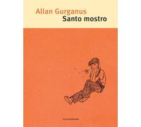 Santo mostro. Nuova ediz. - Gurganus Allan
