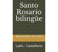 Santo Rosario bilingüe: Latín - Castellano