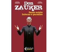 Santo subito-Inferno e paradiso. Don Zauker