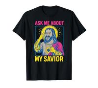 Santo Umorismo Chiedimi del Mio Salvatore Fun Mens Christian Faith Maglietta