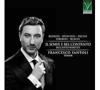 Santoli Francesco Il Soave E Bel Contento: Belcanto Rarities (CD)