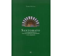 Santomato. Una storia millenaria di spiritualità e vita comunitaria - [Gli Ori]