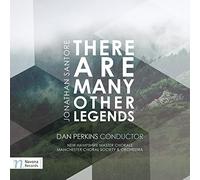 Santore / New Hampshire Master Chorale - Jonathan Santore: There Are Many Other