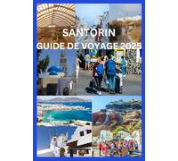 SANTORIN GUIDE DE VOYAGE 2025