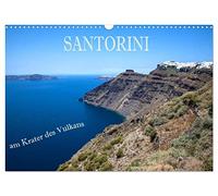Santorini - Am Krater des Vulkans (Wandkalender 2026 DIN A3 quer), CALVENDO Monatskalender: Die einzigartige Lage der Vulkaninsel Santorini bietet ... schönsten Ansichten zeigt dieser Kalender.