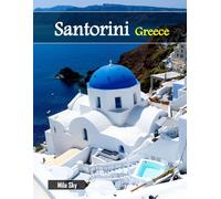 Santorini Greece: A Luxury Coffee Table Book of Iconic Landmarks