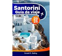 SANTORINI Guía de viaje 2025: Explora las icónicas cúpulas azules, visitas a volcanes, playas, catas de vino y excursiones de un día en Grecia