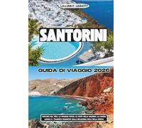 SANTORINI GUIDA DI VIAGGIO 2026: Esplora Oia, Fira, la spiaggia rossa, la vista sulla caldera, la cucina locale e i tramonti romantici sulla bellissima isola della Grecia